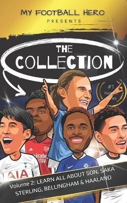 My Football Hero: The Collection Volume 2 Learn all about Son, Saka, Haaland, Sterling & Bellingham