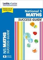 National 5 Maths Success Guide: Revise for Sqa Exams
