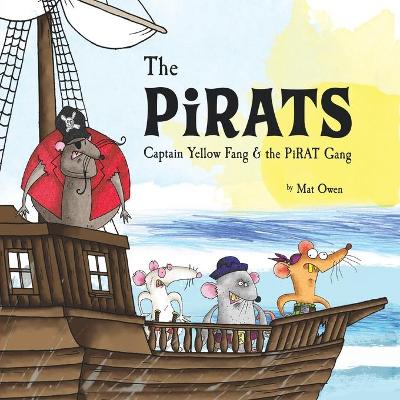 The Pirats: Captain Yellow Fang & the PiRAT Gang
