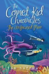 The Unfocused Man: The Comet Kid Chronicles #2