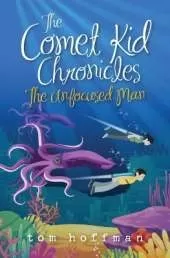 The Unfocused Man: The Comet Kid Chronicles #2