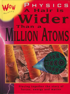 Physics: A Hair is Wider Than a Million Atoms