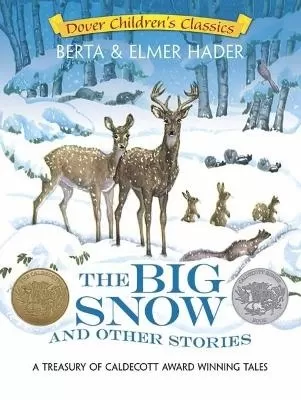 The Big Snow and Other Stories: A Treasury of Caldecott Award Winning Tales
