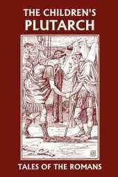 The Children's Plutarch: Tales of the Romans