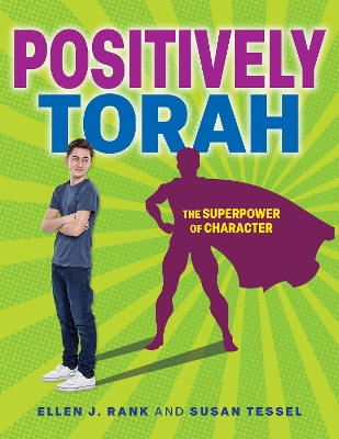 Positively Torah: The Superpower of Character