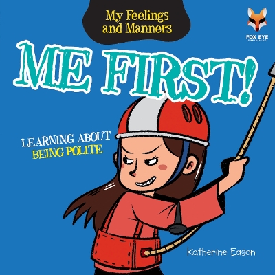 Me First! Learning About Being Polite
