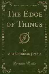 The Edge of Things (Classic Reprint)