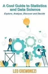 A Cool Guide to Statistics and Data Science
