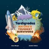 Tardigrades: Nature's Toughest Survivors
