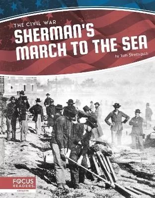 Civil War: Sherman's March to the Sea