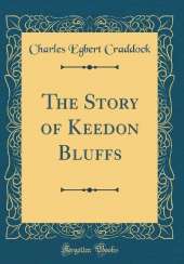 The Story of Keedon Bluffs (Classic Reprint)