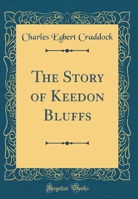 The Story of Keedon Bluffs (Classic Reprint)