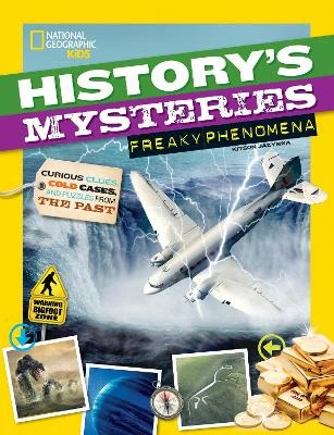 History's Mysteries: Freaky Phenomena: Curious Clues, Cold Cases, and Puzzles from the Past