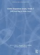 Global Population Issues, Grade 7: STEM Road Map for Middle School