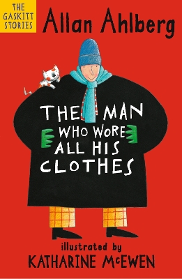 The Man Who Wore All His Clothes: A brilliantly funny early reader from the legendary author of FUNNYBONES and EACH PEACH PEAR PLUM