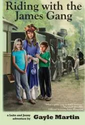 Riding with the James Gang: Luke and Jenny Adventure Books