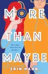 More Than Maybe: A Novel