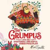 The Grumpus: And His Dastardly, Dreadful Christmas Plan