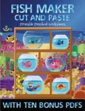 Printable Preschool Worksheets (Fish Maker): Create your own fish by cutting and pasting the contents of this book. This book is designed to improve hand-eye coordination, develop fine and gross motor control, develop visuo-spatial skills, and to help chi