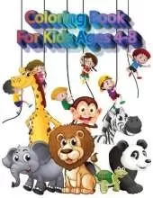 Coloring book for kids ages 4-8: My First Big Book of Easy Educational Coloring Pages of Animal for Boys & Girls, Little Kids, Preschool and Kindergarten ages 4, 5, 6, 7, 8