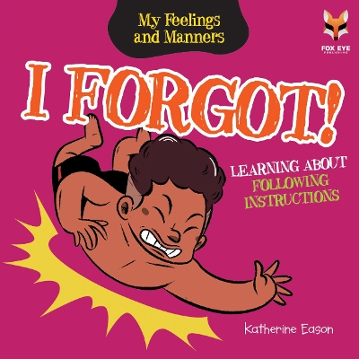 I Forgot! Learning About Following Instructions