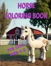 Horse Coloring Book: For Kids Ages 4-8