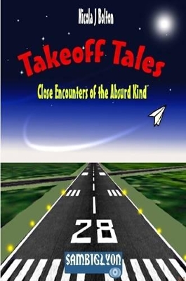 Takeoff Tales: Close Encounters of the Absurd Kind (US Premium Edition)
