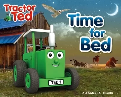 Time for Bed: Tractor Ted - a calming bedtime story as Tractor Ted helps to put everyone to bed on the farm