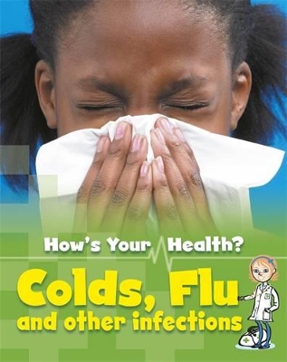 Colds, Flu and Other Infections