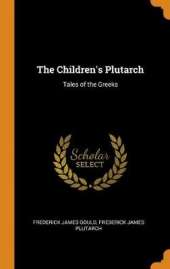 The Children's Plutarch: Tales of the Greeks