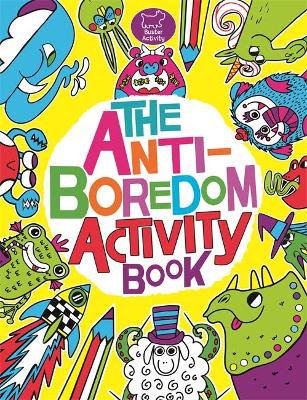 The Anti-Boredom Activity Book