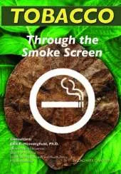 Tobacco: Through the Smoke Screen