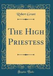 The High Priestess (Classic Reprint)