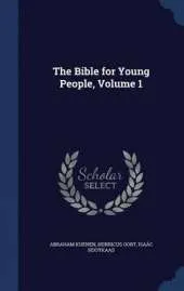 The Bible for Young People; Volume 1