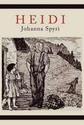Heidi a Story for Children and Those That Love Children