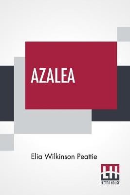 Azalea: The Story Of A Girl In The Blue Ridge Mountains