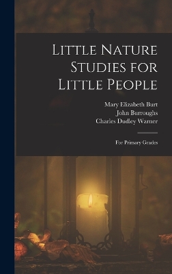 Little Nature Studies for Little People: For Primary Grades