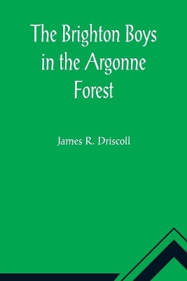 The Brighton Boys in the Argonne Forest