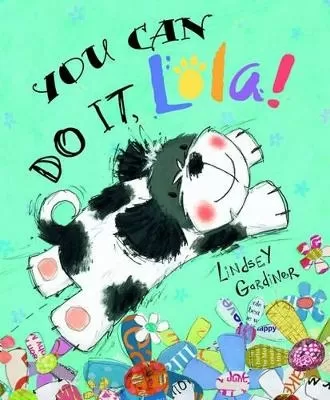 You Can Do it, Lola!