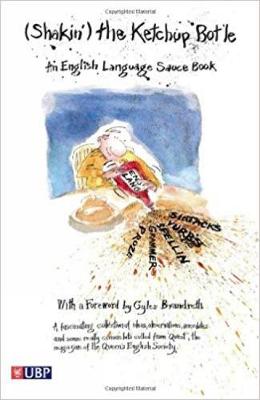 Shakin' the Ketchup Bot'le: An English Language Source Book (Queens English Society)