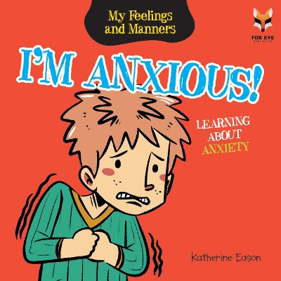 I'm Anxious! Learning About Anxiety