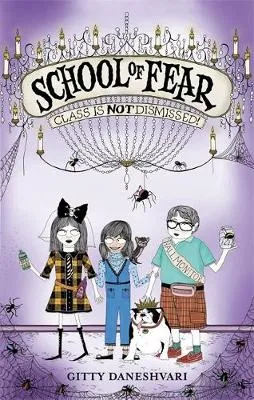 School of Fear: Class is Not Dismissed!: Book 2