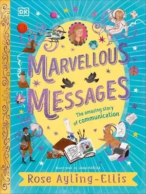 Marvellous Messages: The Amazing Story of Communication