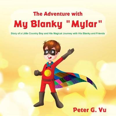 The Adventure with My Blanky "Mylar"