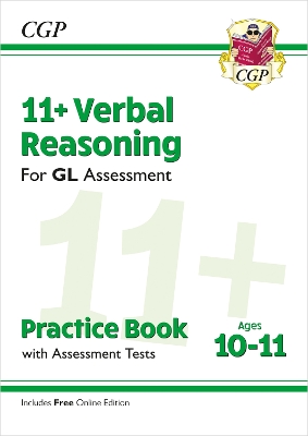 11+ GL Verbal Reasoning Practice Book & Assessment Tests - Ages 10-11 (with Online Edition): for the 2025 exams