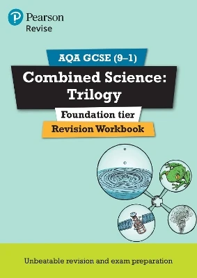 Pearson REVISE AQA GCSE Combined Science Trilogy (Foundation) Revision Workbook - for 2026, 2027 exams