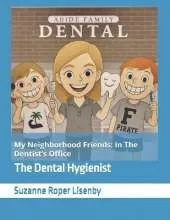 My Neighborhood Friends: In The Dentist's Office: The Dental Hygienist