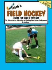 Teach'n Field Hockey Guide for Kids & Parents