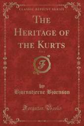 The Heritage of the Kurts, Vol. 2 (Classic Reprint)