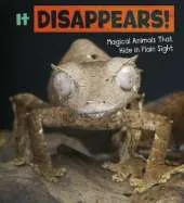 It Disappears!: Magical Animals That Hide in Plain Sight